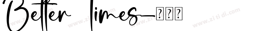 Better Times字体转换